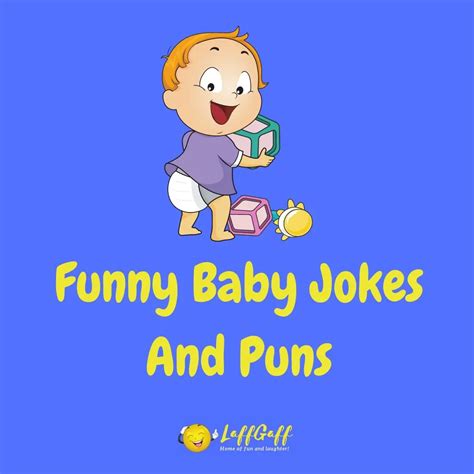 40 Hilarious Baby Jokes To Go Ga Ga Over Laffgaff