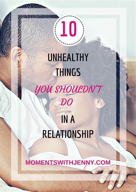 Moments With Jenny 10 Unhealthy Things You Shouldn T Do In A Relationship