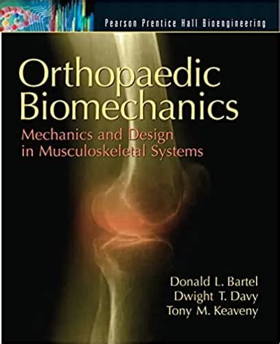 Orthopaedic Biomechanics Mechanics And Design In Musculoskeletal Systems