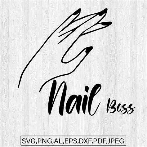 Nail Boss Svg Nail Tech Svg Nails Svg Nails Svg Nail Art Nails