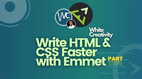 Write Html And Css Faster With Emmet 02 Youtube