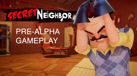 Secret Neighbor Pre Alpha Gameplay Youtube