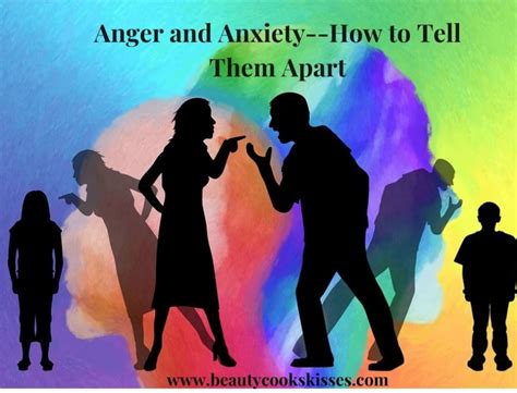 Anger And Anxiety How To Distinguish Them Apart Beauty Cooks Kisses