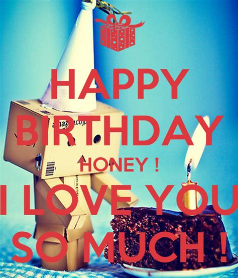 Happy Birthday Honey I Love You So Much Poster Dorota Keep Calm