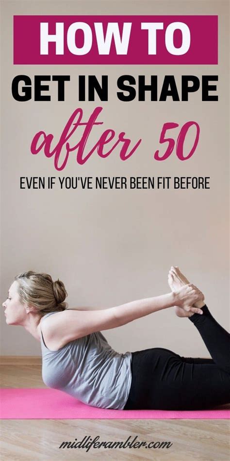 10 Tips To Finally Get In Shape After 50 Get In Shape How To Start