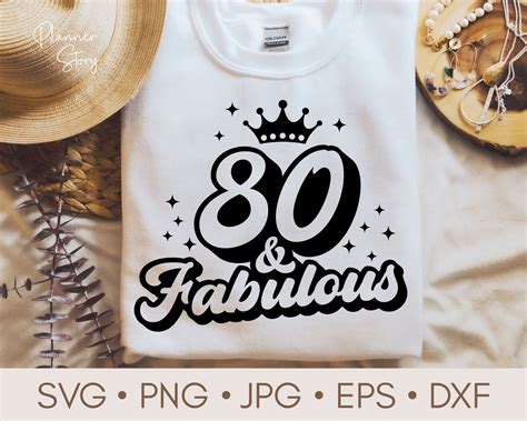 80 And Fabulous Svg 80th Birthday Svg 80 Years Svg 80th Etsy