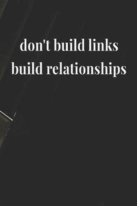 Dont Build Links Build Relationships 9781076072665 Day Writing