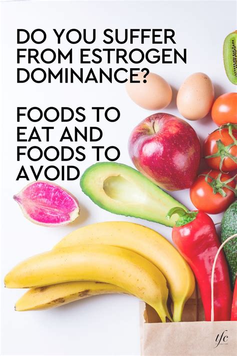 Estrogen Dominance Foods To Eat And Foods To Avoid In 2021 Foods To