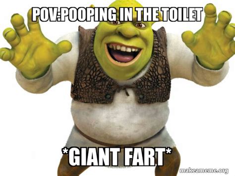 Povpooping In The Toilet Giant Fart Shrek Meme Generator