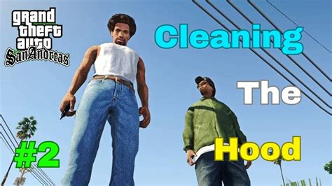 Cleaning The Hood Gta San Andreas Gameplay Zarkinsane Lets Play