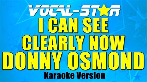 Donny Osmond I Can See Clearly Now Karaoke Version With Lyrics HD Vocal Star Karaoke YouTube