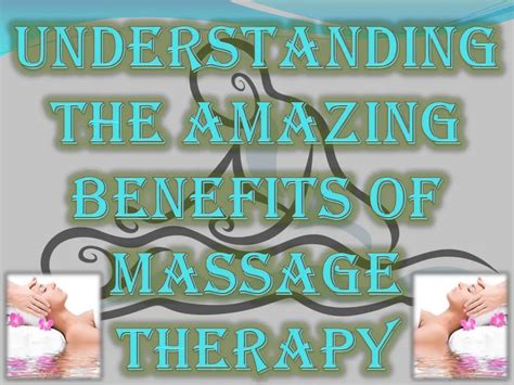 Ppt Understanding The Amazing Benefits Of Massage Therapy Powerpoint Presentation Id7442397