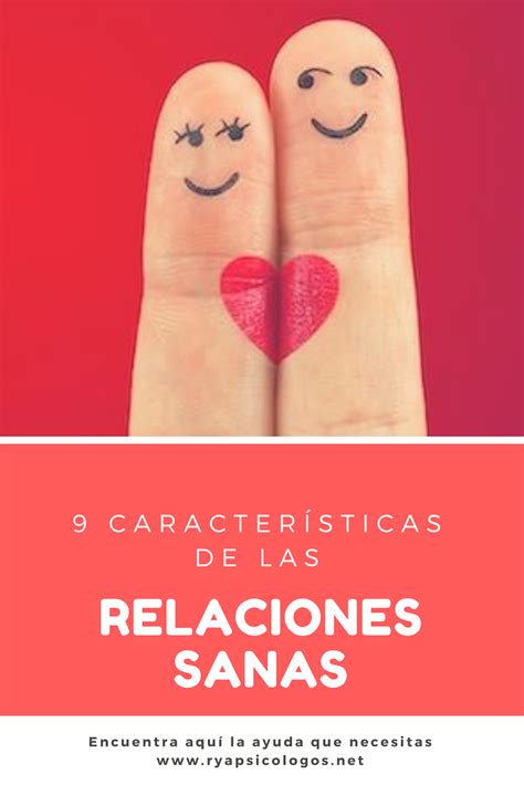 Conoce Las Características Que Están Presentes En Toda Relación De