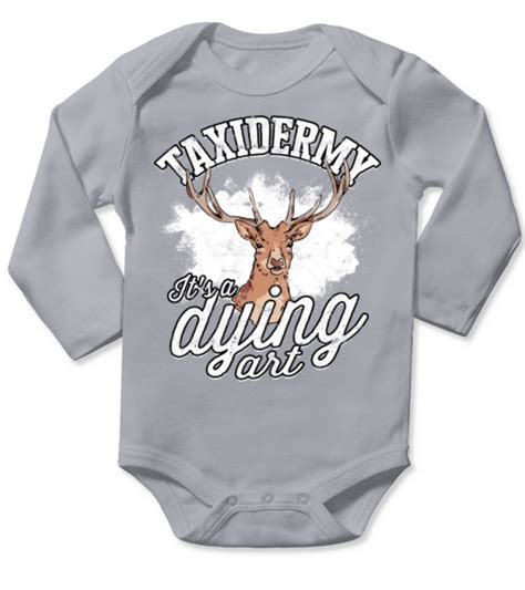 Taxidermy Mounting Preserving Animals Taxidermist Long Sleeve Baby One