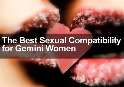 Which Star Sign Is The Best Sexual Compatibility For A Gemini Woman