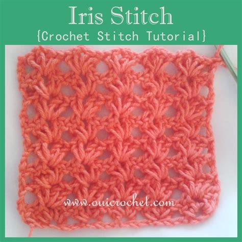 Iris Stitch Crochet Stitch Tutorial Oui Crochet