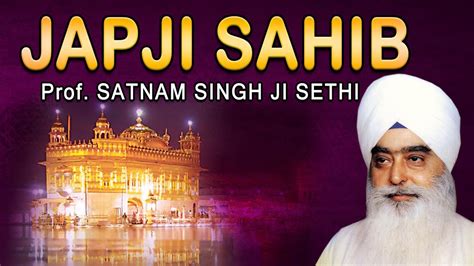 Japji Sahib Profsatnam Singh Sethi Nitnem Youtube
