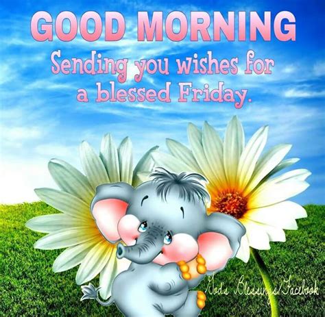 With tenor, maker of gif keyboard, add popular happy friday greetings animated gifs to your conversations. Good Morning Sending You Wishes For A Blessed Friday ...