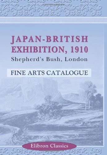 9780543944009 Japan British Exhibition 1910 Shepherd S Bush London