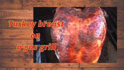 smoking turkey breast on weber gas grill thanksgiving holiday weber bbqnation youtube