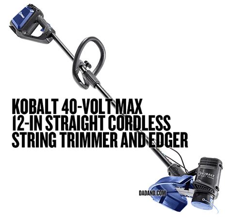 Best battery powered weed eater is convenient for homes which yards need extra grooming. Kobalt 40V Max Electric Outdoor Power Equipment | dadand.com