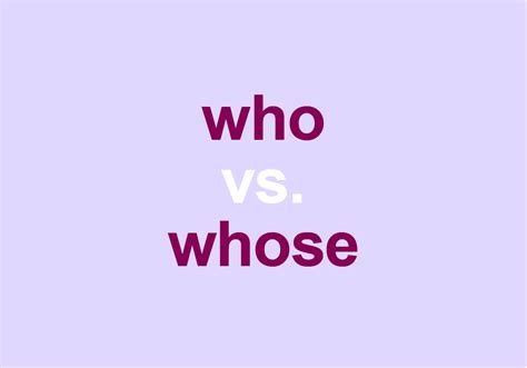 Whose Vs Who S