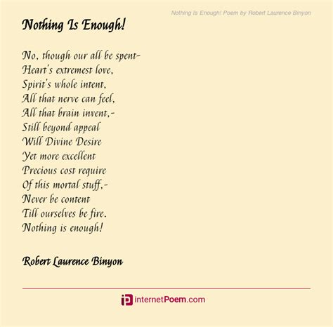 Nothing Is Enough Poem By Robert Laurence Binyon