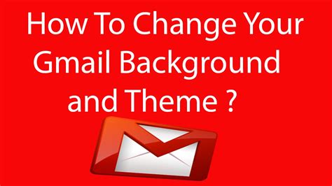 How To Change Your Gmail Background And Theme Youtube