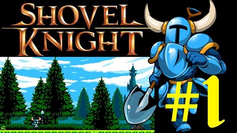 Lets Play Shovel Knight Part 1 Youtube
