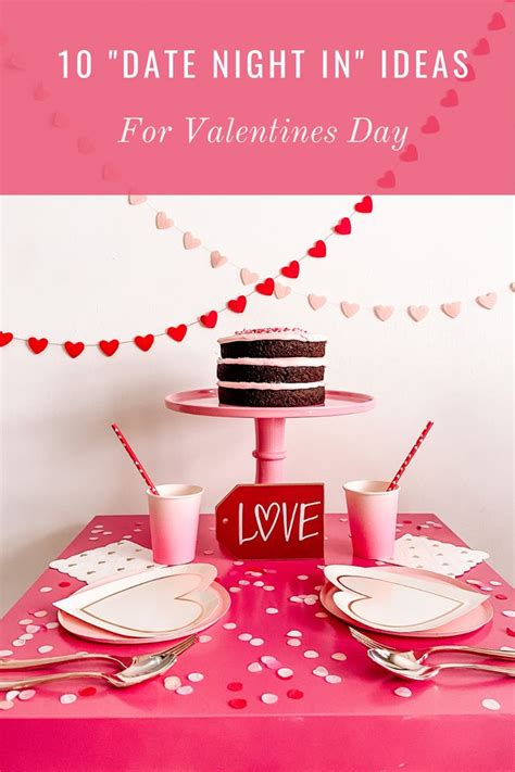 10 Date Night In Ideas For Valentines Valentines Valentines Day 10 Things