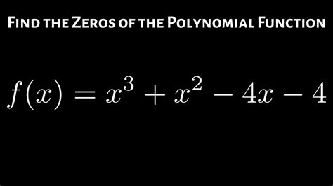 How To Find The Zeros Of A Polynomial Function Example With Cubic