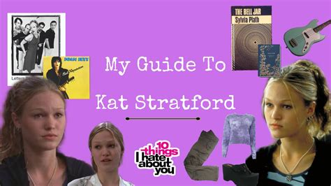My Guide To Kat Stratford Youtube