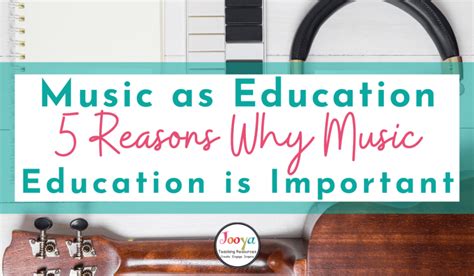 Music As Education 5 Reasons Why Music Education Is Important Jooya