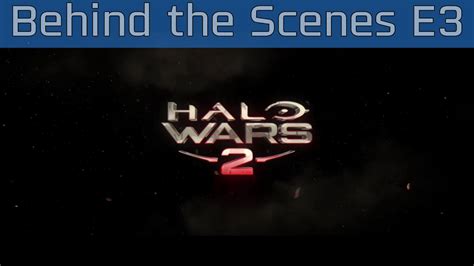 Halo Wars 2 Behind The Scenes E3 2016 Trailer Hd 1080p Youtube