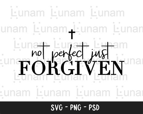 Not Perfect Just Forgiven Svg Christian Svg Self Love Etsy