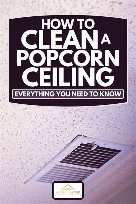 Textured ceilings tend to collect dust, so you'll want to clean the surface before you do anything. How To Clean A Popcorn Ceiling - Everything You Need To ...