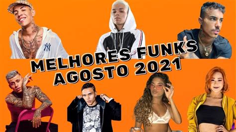 Músicas De Funk 2021 Os Melhores Funks Agosto 2021 Barril De