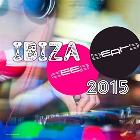Ibiza Deep Beats Various Artists Digital Music