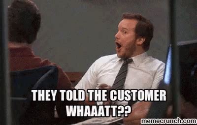 They Told The Customer What Customer GIF They Told The Customer What