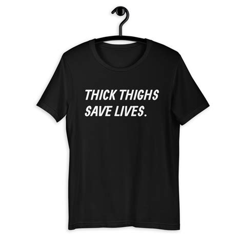 thick thighs save lives short sleeve unisex t shirt · turbostyle · online store powered by storenvy