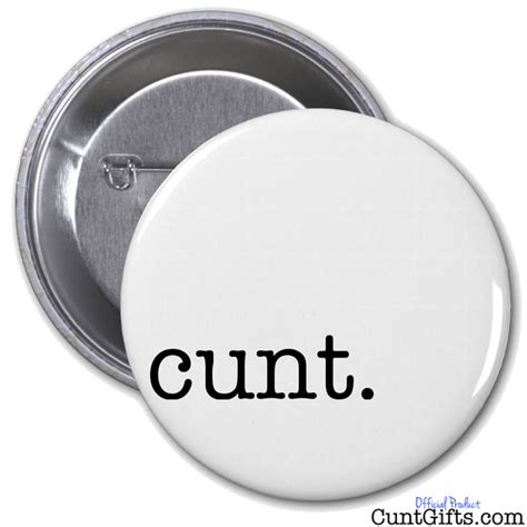 Cunt Badge Cunt Ts