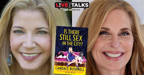 Candace Bushnell With Susan Feldman Oct 3 Live Talks Los Angeles