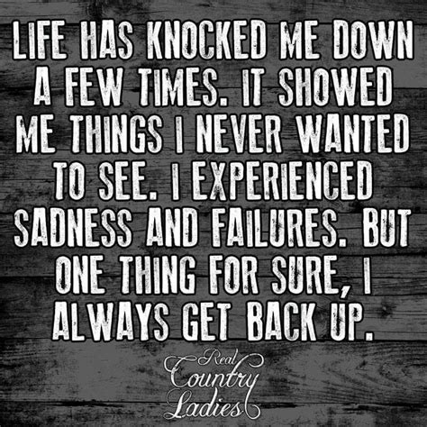 Life Has Knocked Me Down A Few Times Fb Quote How Are You Feeling