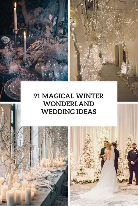 91 Magical Winter Wonderland Wedding Ideas Weddingomania