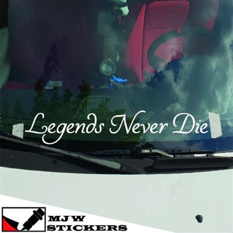 Legends Never Die Mjw Stickers