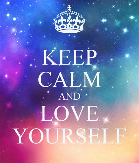 Keep Calm And Love Yourself Poster Sarah Keep Calm O Matic