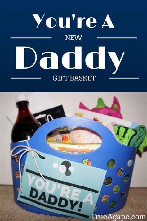 It doesn't take much to impress your dad. You're A New Daddy Gift Basket For New Dads | True Agape
