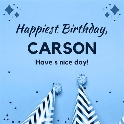 Happy Birthday Carson Wishes Images Cake Memes 