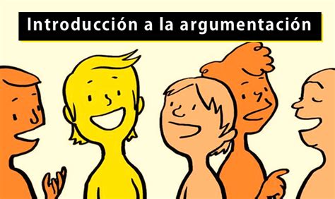 Introducción A La Argumentación La Estructura De Un Texto