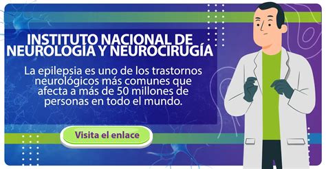 Instituto Nacional De Neurología Y Neurocirugía Líder En El